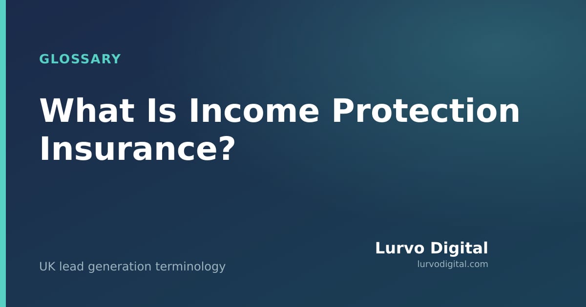 What Is Income Protection Insurance? | Lurvo